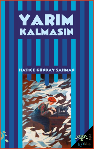 Yarım Kalmasın | Hatice Günday Şahman | h2o kitap