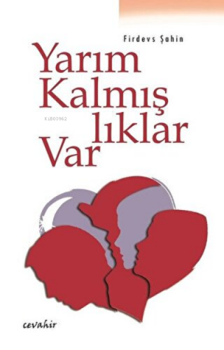 Yarım Kalmışlıklar Var | Firdevs Şahin | Cevahir Yayınları