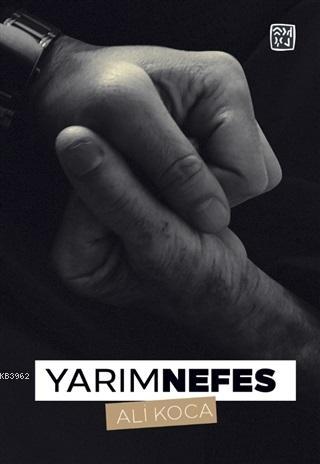 Yarım Nefes | Ali Koca | Kutlu Yayınevi