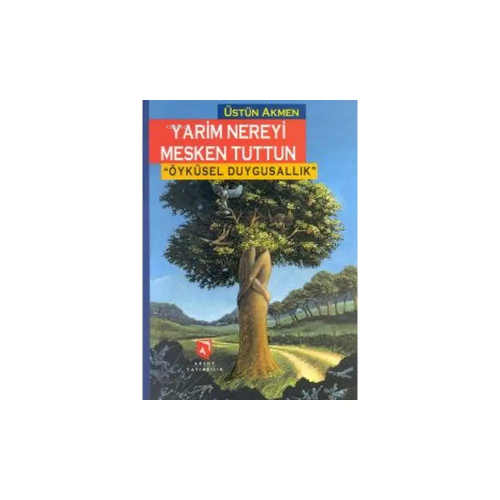 Yarim Nereyi Mesken Tuttun | Üstün Akmen | Aksoy Yayıncılık