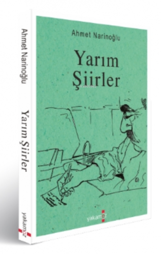 Yarım Şiirler | Ahmet Narinoğlu | Yakamoz Yayınları