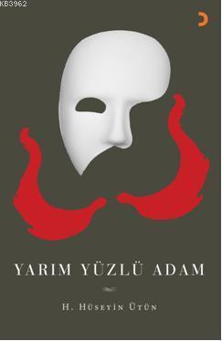 Yarım Yüzlü Adam | H. Hüseyin Ütün | Cinius Yayınları