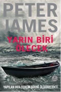 Yarın Biri Ölecek | Peter James | Artemis Yayınları