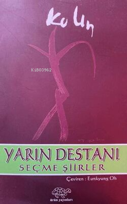 Yarın Destanı;Seçme Şiirler | Ko Un | Ürün Yayınları