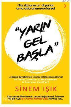 Yarın Gel Başla! | Sinem Işık | Cinius Yayınları