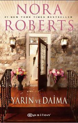 Yarın ve Daima | Nora Roberts | Epsilon Yayınevi