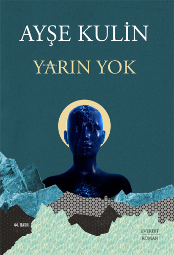 Yarın Yok | Ayşe Kulin | Everest Yayınları