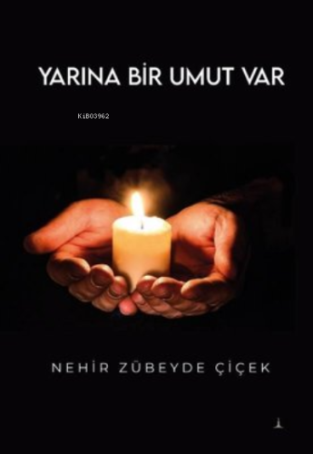 Yarına Bir Umut Var | Nehir Zübeyde Çiçek | Odessa Yayınevi