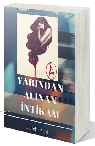 Yarından Alınan İntikam | Çelebi Asal | Cinius Yayınları