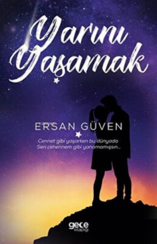 Yarını Yaşamak | Ersan Güven | Gece Kitaplığı Yayınları