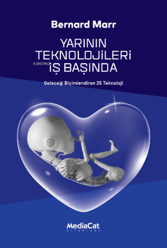 Yarının Teknolojileri İş Başında | Bernard Marr | Mediacat Kitapları