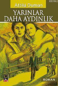 Yarınlar Daha Aydınlık | Attila Duman | Babıali Kitaplığı