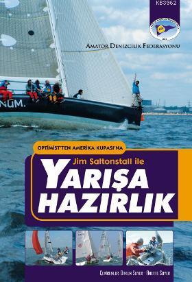 Yarışa Hazırlık; Optimistten Amerika Kupasına Jim Saltonstall ile | Ji