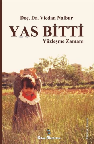 Yas Bitti Yüzleşme Zamanı | Vicdan Nalbur | Kitap Müptelası Yayınları