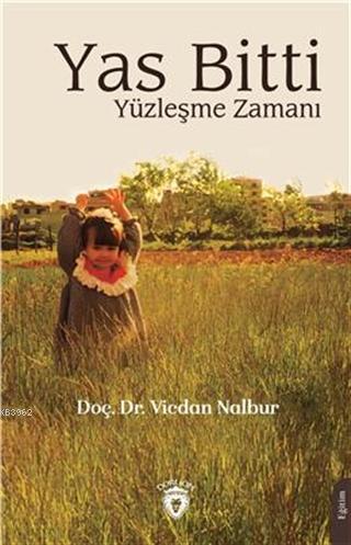 Yas Bitti Yüzleşme Zamanı | Vicdan Nalbur | Dorlion Yayınevi