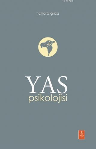 Yas Psikolojisi | Richard Gross | Nobel Yaşam Yayınları