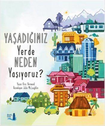 Yaşadığımız Yerde Neden Yaşıyoruz | Kira Vermond | Büyülü Fener Yayınl