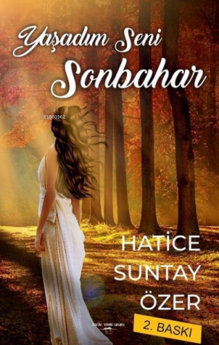 Yaşadım Seni Sonbahar | Hatice Suntay Özer | Sokak Kitapları Yayınları