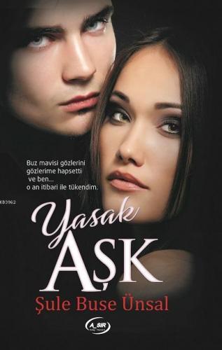 Yasak Aşk | Şule Buse Ünsal | A_Sır Yayınları