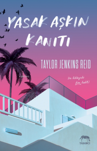 Yasak Aşkın Kanıtı | Taylor Jenkins Reid | Yabancı Yayınları