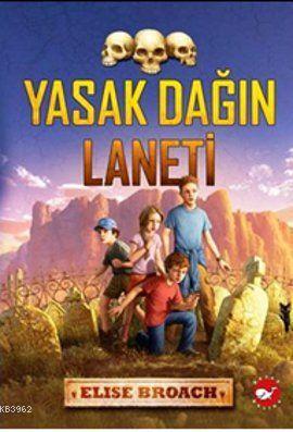 Yasak Dağın Laneti | Elise Broach | Beyaz Balina Yayınları