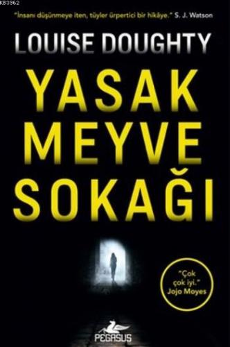 Yasak Meyve Sokağı | Louise Doughty | Pegasus Yayıncılık