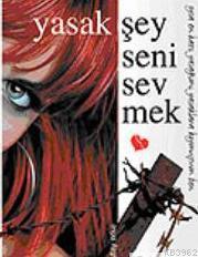 Yasak Şey Seni Sevmek | Alper Kutay Erke | Romantik Kitap Yayınları