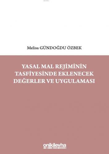 Yasal Mal Rejiminin Tasfiyesinde Eklenecek Değerler ve Uygulaması | Me