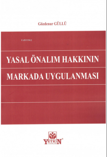 Yasal Önalım Hakkının Markada Uygulanması | Gözdenur Güllü | Yetkin Ya