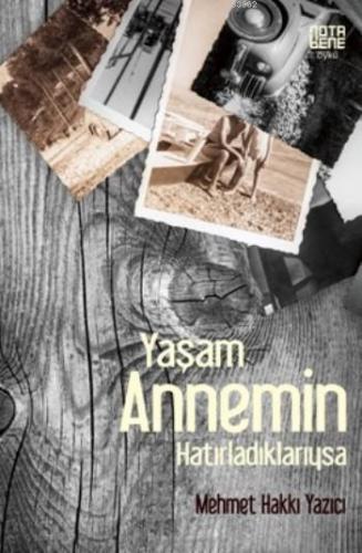 Yaşam Annemin Hatırladıklarıysa | Mehmet Hakkı Yazıcı | Nota Bene Yayı