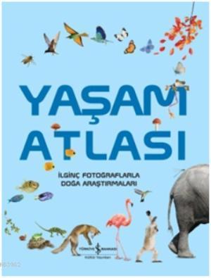 Yaşam Atlası | Graham L. Banes | Türkiye İş Bankası Kültür Yayınları