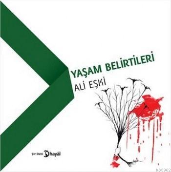 Yaşam Belirtileri | Ali Eşki | Hayal Yayıncılık