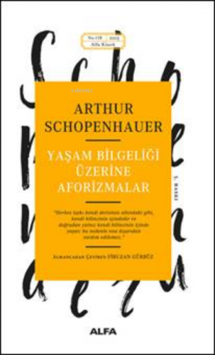 Yaşam Bilgeliği Üzerine Aforizmalar | Arthur Schopenhauer | Alfa Basım