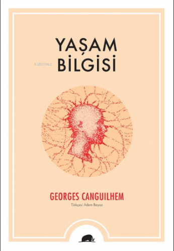 Yaşam Bilgisi | Georges Canguilhem | Kolektif Kitap