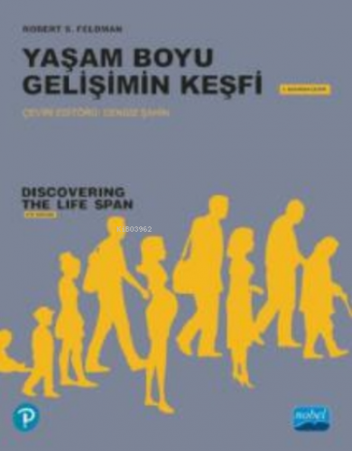 Yaşam Boyu Gelişimin Keşfi;Discovering the Life Span | Robert S. Feldm