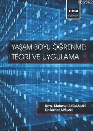 Yaşam Boyu Öğrenme: Teori Ve Uygulama | Serhat Arslan | Eğitim Yayınev