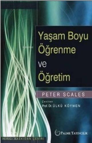 Yaşam Boyu Öğrenme ve Öğretim | Ülkü Köymen | Palme Yayınevi