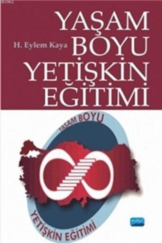 Yaşam Boyu Yetişkin Eğitimi | H. Eylem Kaya | Nobel Akademik Yayıncılı