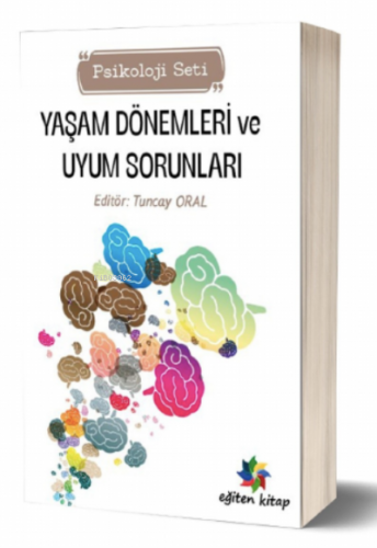 Yaşam Dönemleri ve Uyum Sorunları | Tuncay Oral | Eğiten Kitap