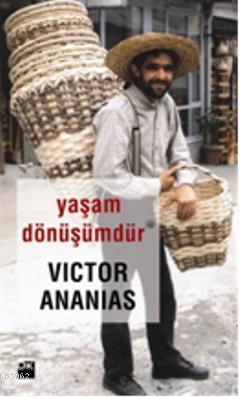 Yaşam Dönüşümdür | Victor Ananias | Doğan Kitap