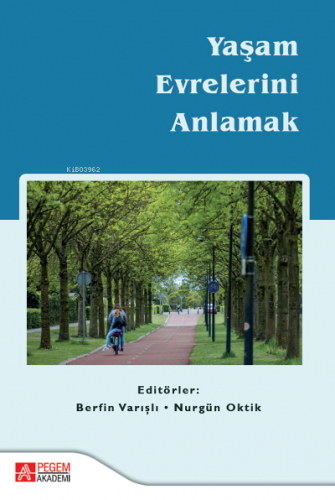 Yaşam Evrelerini Anlamak | Nurgün Oktik | Pegem Akademi Yayıncılık (Sı