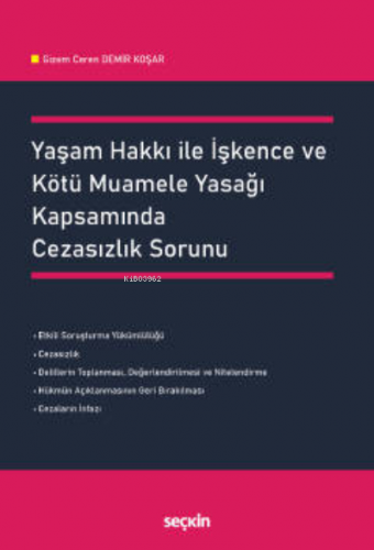 Yaşam Hakkı ile İşkence ve Kötü Muamele Yasağı Kapsamında Cezasızlık S