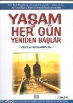 Yaşam Her Gün Yeniden Başlar | Cheryl Richardson | Arkadaş Yayınevi