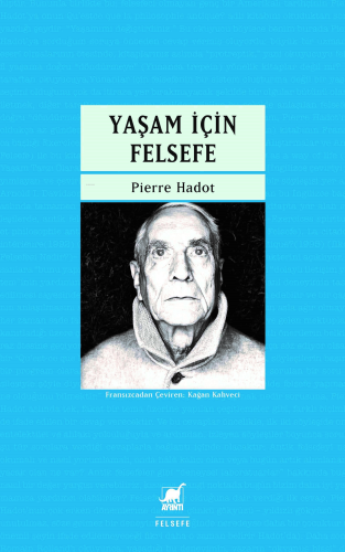 Yaşam İçin Felsefe | Pierre Hadot | Ayrıntı Yayınları