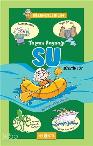 Yaşam Kaynağı Su - Eğlenceli Bilim 1 | Hüseyin Toy | Genç Hayat