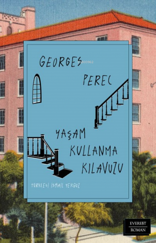 Yaşam Kullanma Kılavuzu | Georges Perec | Everest Yayınları