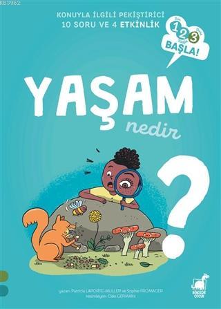 Yaşam Nedir? - 123 Başla Serisi | Sophie Fromager | Dinozor Çocuk