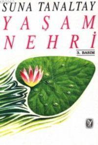 Yaşam Nehri | Suna Tanaltay | Tekin Yayınevi