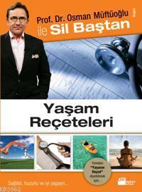 Yaşam Reçeteleri; Prof. Dr. Osman Müftüoğlu İle Sil Baştan | Osman Müf