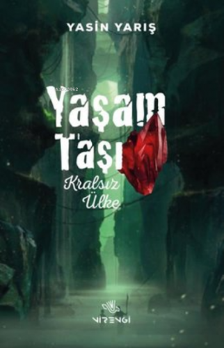 Yaşam Taşı;Kralsız Ülke | Yasin Yarış | Nirengi Kitap